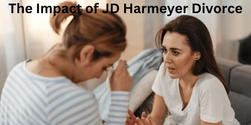 This emage showing a The Impact of JD Harmeyer Divorce
