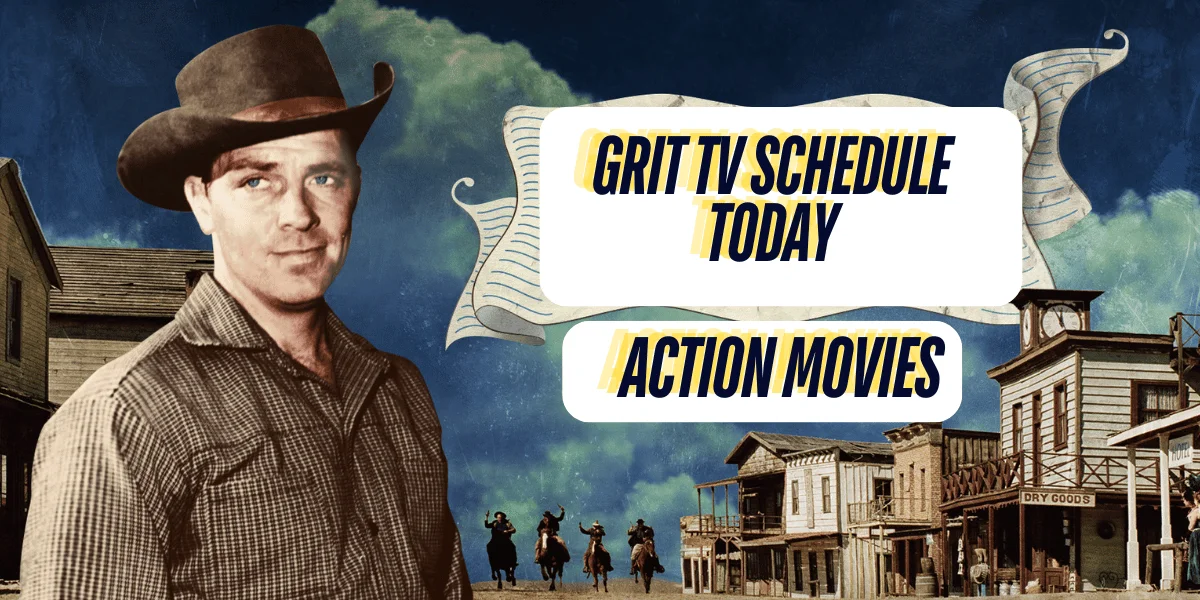 This emage showing a Grit TV Schedule Today