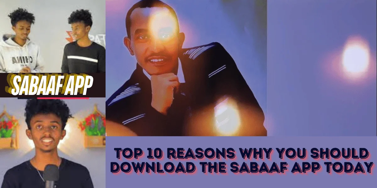 This emage showing a Top 10 Reasons Why You Should Download the Sabaaf App Today